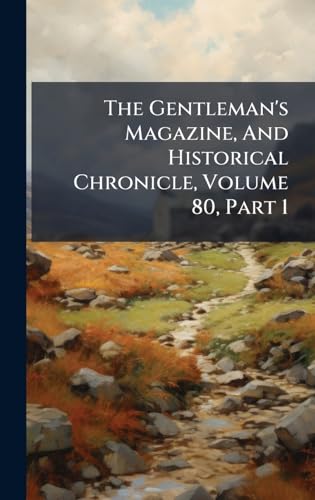 The Gentleman's Magazine, And Historical Chronicle, Volume 80, Part 1