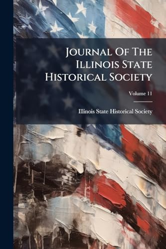 Journal Of The Illinois State Historical Society