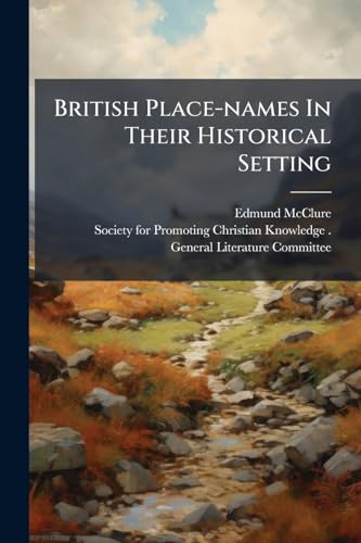 British Place-names In Their Historical Setting