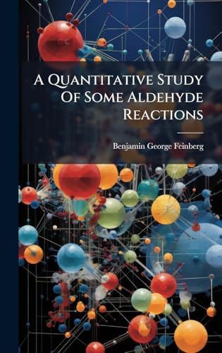 A Quantitative Study Of Some Aldehyde Reactions