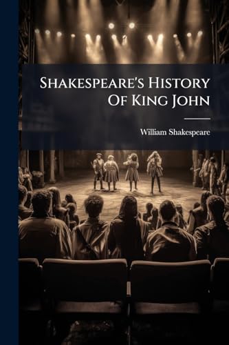 Shakespeare's History Of King John