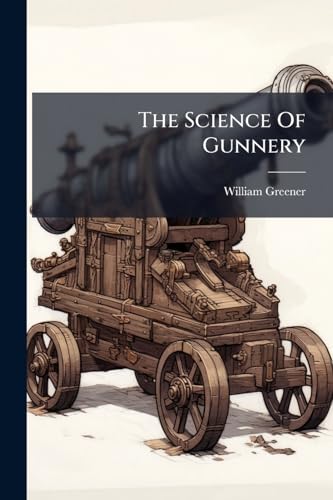 The Science Of Gunnery