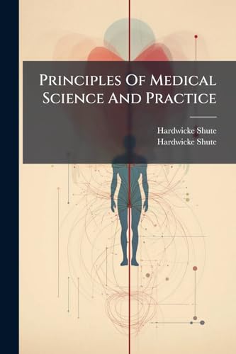 Principles Of Medical Science And Practice