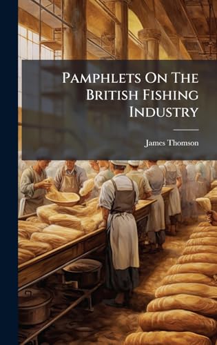 Pamphlets On The British Fishing Industry