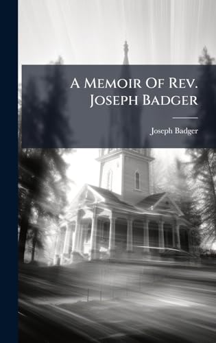 A Memoir Of Rev. Joseph Badger