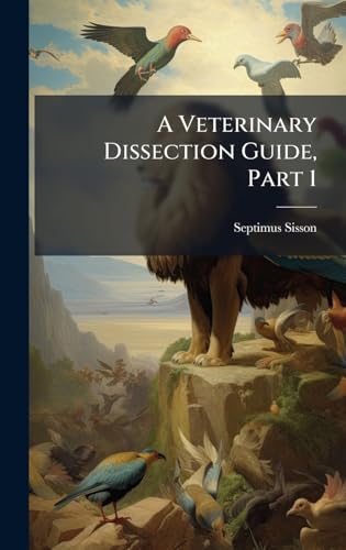 A Veterinary Dissection Guide, Part 1