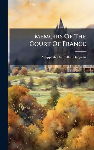 Memoirs Of The Court Of France