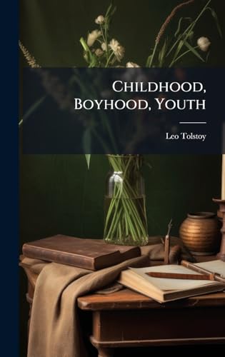 Childhood, Boyhood, Youth