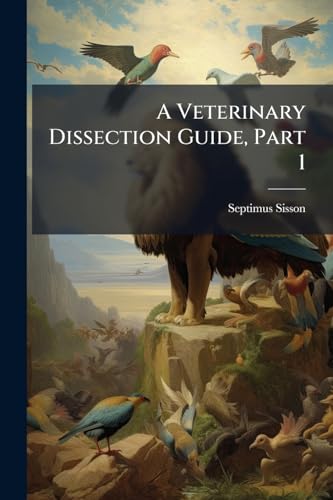 A Veterinary Dissection Guide, Part 1