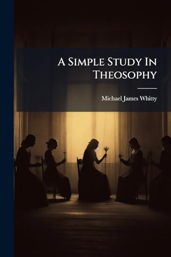A Simple Study In Theosophy