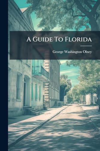A Guide To Florida
