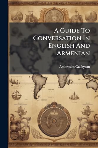 A Guide To Conversation In English And Armenian