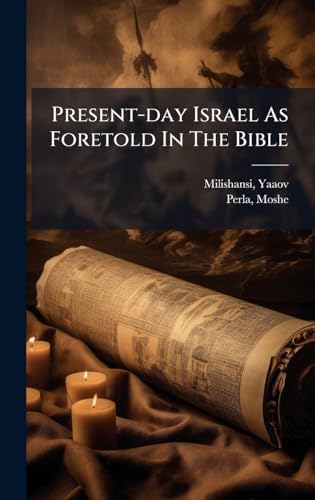 Present-day Israel As Foretold In The Bible
