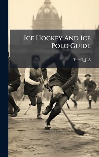 Ice Hockey And Ice Polo Guide