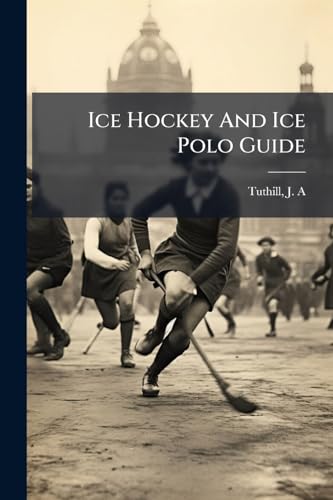 Ice Hockey And Ice Polo Guide