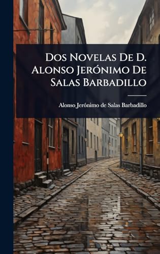 Dos Novelas De D. Alonso JerÃ³nimo De Salas Barbadillo
