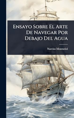 Ensayo Sobre El Arte De Navegar Por Debajo Del Agua