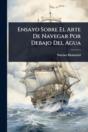 Ensayo Sobre El Arte De Navegar Por Debajo Del Agua