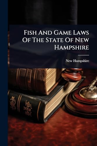 Fish And Game Laws Of The State Of New Hampshire