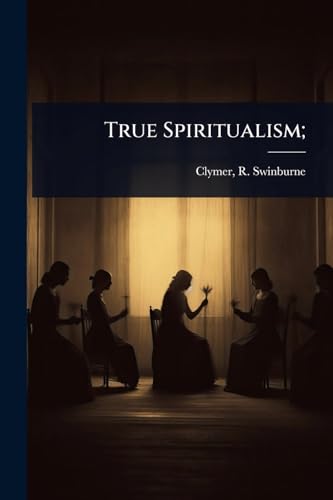 True Spiritualism;