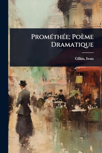 PromÃ©thÃ©e; PoÃ¨me Dramatique