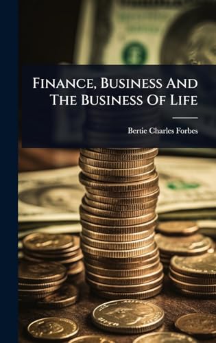 Finance, Business And The Business Of Life