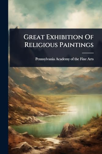 Great Exhibition Of Religious Paintings