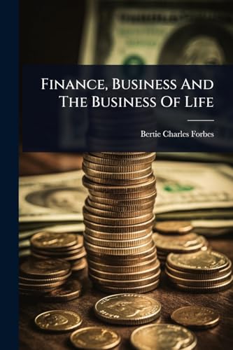 Finance, Business And The Business Of Life