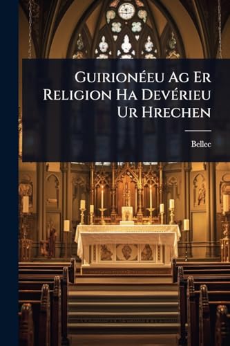 GuirionÃ©eu Ag Er Religion Ha DevÃ©rieu Ur Hrechen