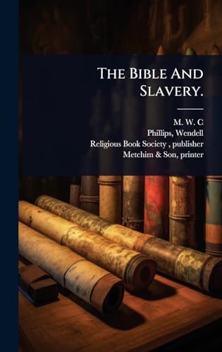 The Bible And Slavery.