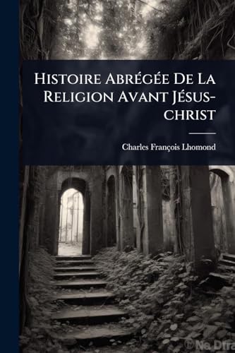 Histoire AbrÃ©gÃ©e De La Religion Avant JÃ©sus-christ