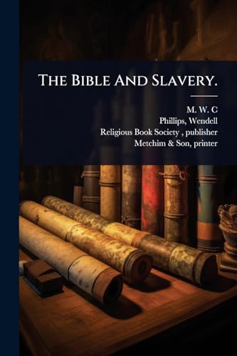 The Bible And Slavery.