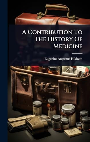 A Contribution To The History Of Medicine
