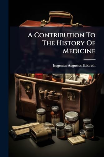 A Contribution To The History Of Medicine