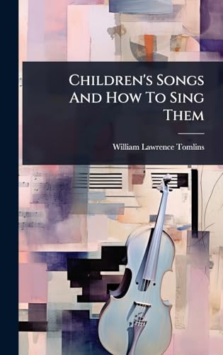 Children's Songs And How To Sing Them
