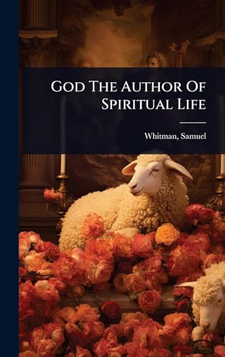 God The Author Of Spiritual Life