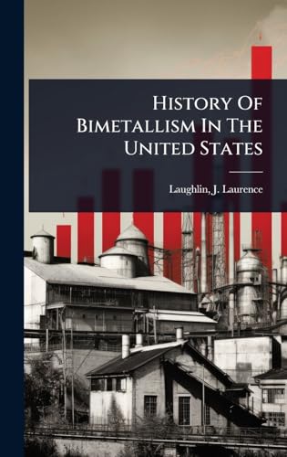 History Of Bimetallism In The United States