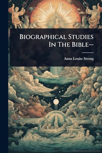 Biographical Studies In The Bible--