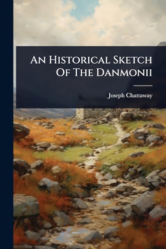 An Historical Sketch Of The Danmonii
