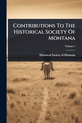 Contributions To The Historical Society Of Montana