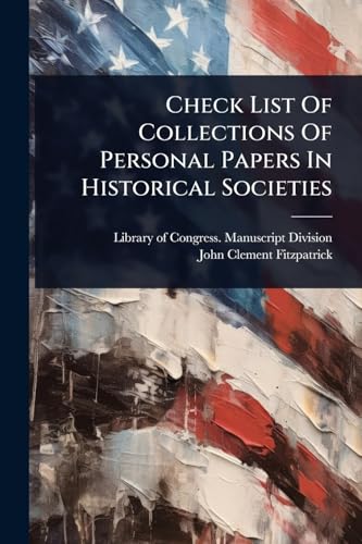 Check List Of Collections Of Personal Papers In Historical Societies