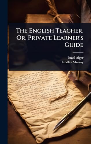 The English Teacher, Or, Private Learner's Guide