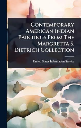 Contemporary American Indian Paintings From The Margretta S. Dietrich Collection