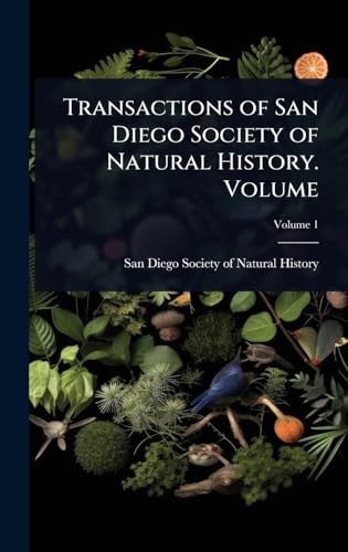 Transactions of San Diego Society of Natural History. Volume