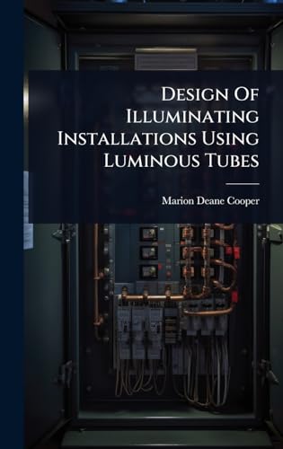 Design Of Illuminating Installations Using Luminous Tubes