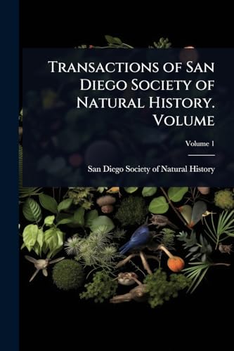 Transactions of San Diego Society of Natural History. Volume