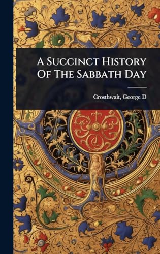 A Succinct History Of The Sabbath Day