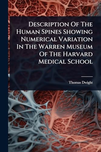 Description Of The Human Spines Showing Numerical Variation In The Warren Museum Of The Harvard Medical School