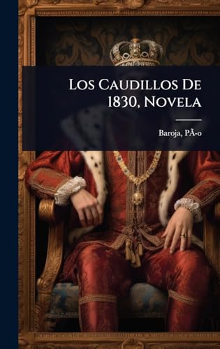 Los Caudillos De 1830, Novela