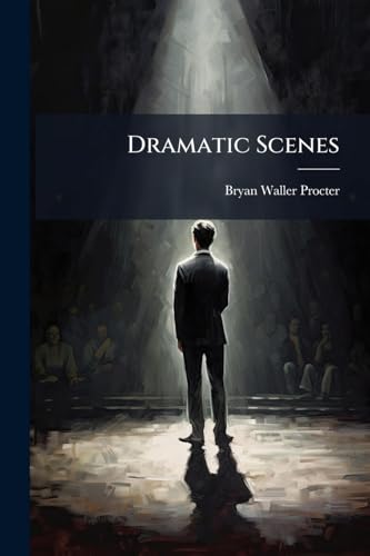 Dramatic Scenes